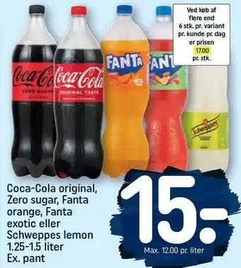 REMA 1000 Coca-Cola original, Zero sugar, Fanta exotic eller Schweppes lemon 1,25-1,5 liter Ex. pant tilbud