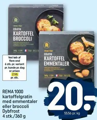 REMA 1000 REMA 1000 kartoffelgratin med emmentaler eller broccoli Dybfrost 4 stk./360 g tilbud