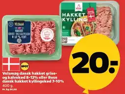 Netto Velsmag dansk hakket grise- og kalvekød 8-12% eller Rose dansk hakket kyllingekød 7-10% . tilbud