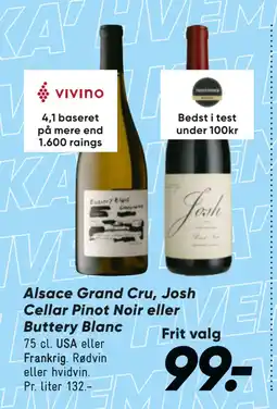 Bilka Alsace Grand Cru, Josh Cellar Pinot Noir eller Buttery Blanc tilbud