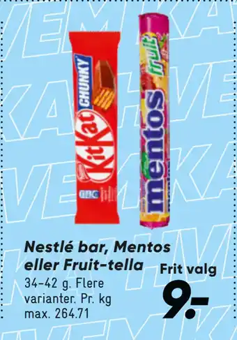 Bilka Nestlé bar, Mentos eller Fruit-tella tilbud