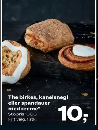 SuperBrugsen The birkes, kanelsnegl eller spandauer med creme tilbud