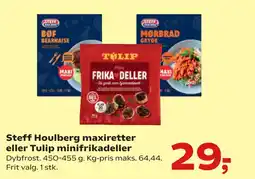 Kvickly Steff Houlberg maxiretter eller Tulip minifrikadeller tilbud