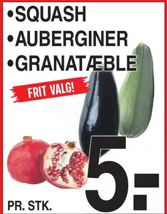 ABC Lavpris SQUASH • AUBERGINER •GRANATÆBLE tilbud