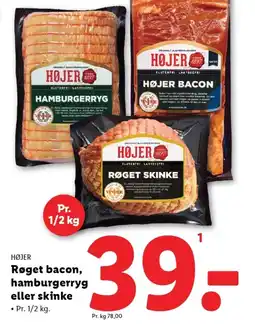 Lidl HØJER Røget bacon, hamburgerryg eller skinke tilbud