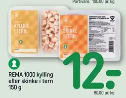 REMA 1000 REMA 1000 kylling eller skinke i tern 150 g tilbud