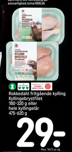 REMA 1000 Rokkedahl fritgående kylling Kyllingebrystfilet 180-320 g eller hele kyllingelår 475-620 g tilbud