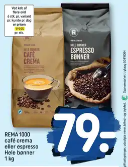 REMA 1000 REMA 1000 café crema eller espresso Hele bønner 1 kg tilbud