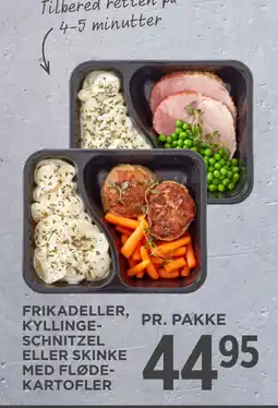 MENY FRIKADELLER, KYLLINGESCHNITZEL ELLER SKINKE MED FLØDEKARTOFLER tilbud