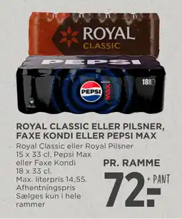 MENY ROYAL CLASSIC ELLER PILSNER, FAXE KONDI ELLER PEPSI MAX tilbud