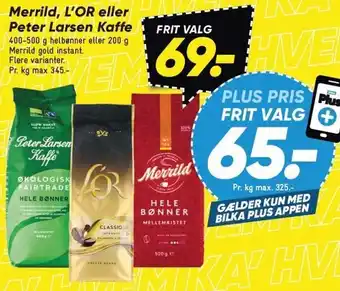 Bilka Merrild, L'OR eller Peter Larsen Kaffe tilbud