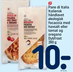 REMA 1000 Pane di Italia Italiensk håndlavet økologisk focaccia med havsalt eller tomat og oregano tilbud