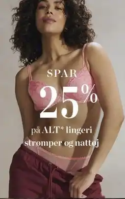 Salling SPAR 25% på ALT lingeri, strømper og nattøj tilbud