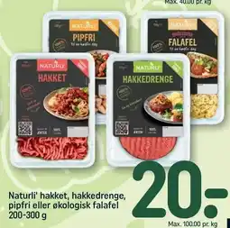 REMA 1000 Naturli' hakket, hakkedrenge, pipfri eller økologisk falafel tilbud