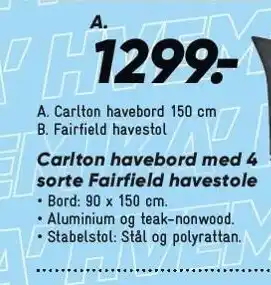 Bilka Carlton havebor 150 cm, Fairfield havestol eller Carlton havebord med 4 sorte Fairfield havestole tilbud