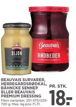 MENY BEAUVAIS SURVARER, HERREGÅRDRØDKÅL, BÄHNCKE SENNEP ELLER BEAIVAIS PREMIUM DRESSING tilbud