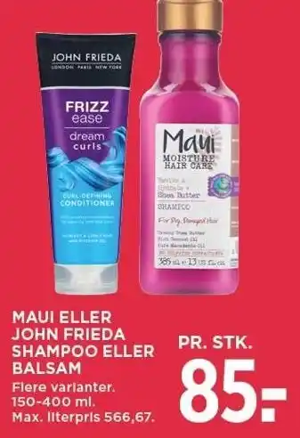 MENY MAUI ELLER JOHN FRIEDA SHAMPOO ELLER BALSAM tilbud