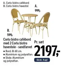 Føtex Corlu bistro cafébord med 2 Corlu bistro havestole - sandfarvet tilbud