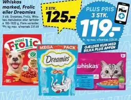 Bilka Whiskas marked, Frolic eller Dreamies tilbud