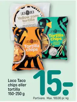 REMA 1000 Loco Taco chips eller tortilla 150-250 g tilbud