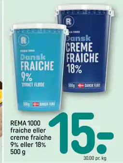 REMA 1000 REMA 1000 fraiche eller creme fraiche 9% eller 18% 500 g tilbud