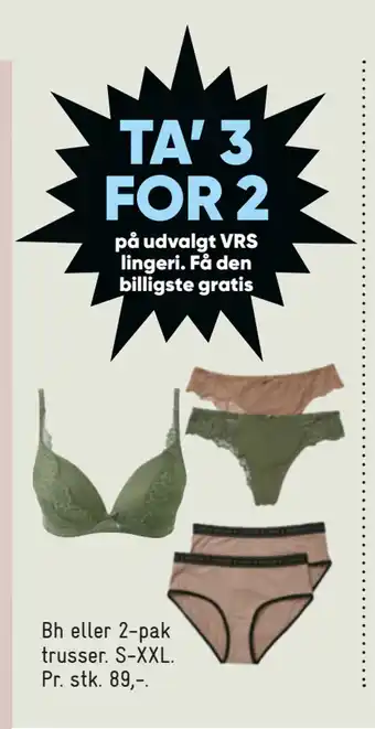 Bilka TA’ 3 FOR 2 på udvalgt VRS lingeri. Få den billigste gratis tilbud