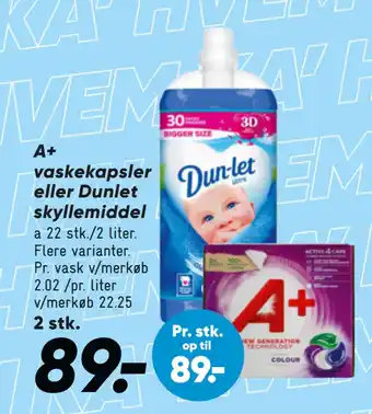 Bilka A+ vaskekapsler eller Dunlet skyllemiddel tilbud