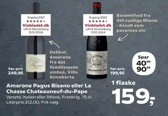 Kvickly Amarone Pagus Bisano eller La Chasse Chateauneuf-du-Pape tilbud