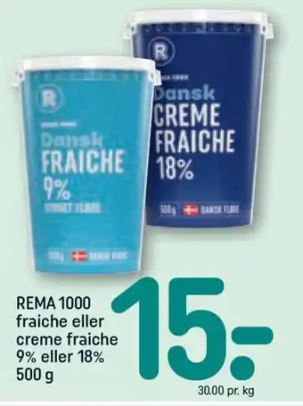 REMA 1000 REMA 1000 fraiche eller creme fraiche 9% eller 18% tilbud