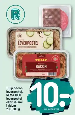 REMA 1000 TULIP bacon leverpostej, REMA 1000 leverpostej eller salami i skiver tilbud