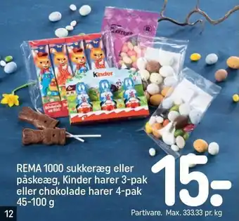 REMA 1000 REMA 1000 sukkeræg eller påskeæg, Kinder harer 3-pak eller chokolade harer 4-pak tilbud