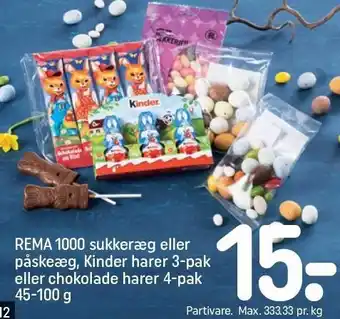 REMA 1000 REMA 1000 sukkeræg eller påskeæg, Kinder harer 3-pak eller chokolade harer 4-pak tilbud