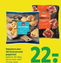 Coop 365 Pølsehorn eller 365 focaccia med pepperoni Dybfrost. 400-480 g. Kg-pris maks tilbud