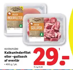 Lidl VILSTRUPGÅRD Kalkuninderfilet eller-gullasch af overlår tilbud