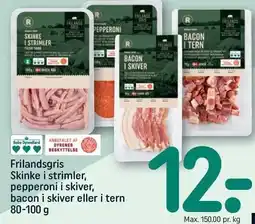 REMA 1000 Frilandsgris Skinke i strimler, pepperoni i skiver, bacon i skiver eller i tern tilbud