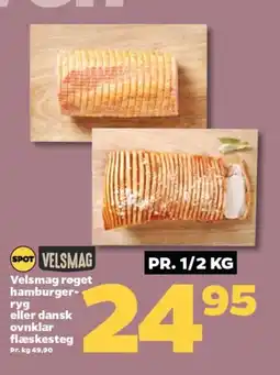 Netto Velsmag røget hamburger- ryg eller dansk ovnklar flæskesteg tilbud