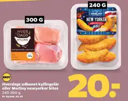 Netto Hverdags udbenet kyllingelår eller Morliny newyorker bites tilbud