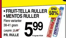 • FRUIT-TELLA RULLER •MENTOS RULLER Flere varianter