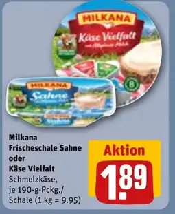 REWE MILKANA Frischeschale sahne oder käse vielfalt tilbud