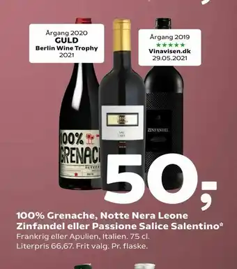 100% Grenache, Notte Nera Leone Zinfandel eller Passione Salice Salentino