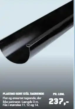 XL-BYG PLASTMO SORT STÅL TAGRENDE tilbud