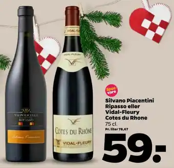 Netto Silvano Piacentini Ripasso eller Vidal-Fleury Cotes du Rhone tilbud