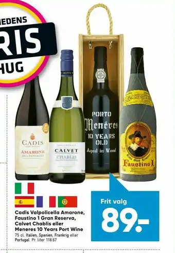 Bilka Cadis Valpolicella Amarone, Faustino 1 Gran Reserva, Calvet Chablis eller Meneres 10 Years Port Wine tilbud