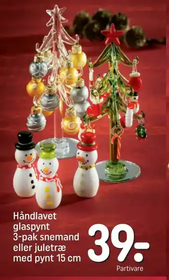 REMA 1000 Håndlavet glaspynt 3-pak snemand eller juletræ med pynt 15 cm tilbud