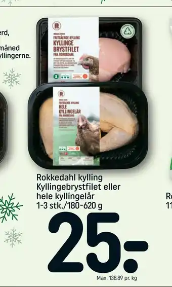 REMA 1000 Rokkedahl kylling Kyllingebrystfilet eller hele kyllingelår 1-3 stk./180-620 g tilbud