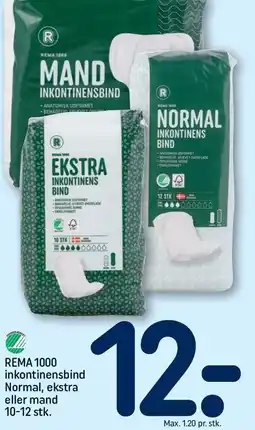 REMA 1000 REMA 1000 inkontinensbind Normal, ekstra eller mand 10-12 stk tilbud
