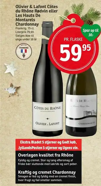 Olivier & Lafont Côtes du Rhône Rødvin eller Les Hauts De Montarels Chardonnay
