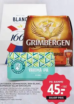 MENY JACOBSEN, GRIMBERGEN, 1664 BLANC, SOMERSBY ELLER BROOKLYN tilbud