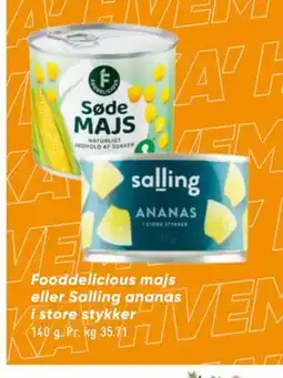 Bilka Fooddelicious majs eller Salling ananas i store stykker tilbud
