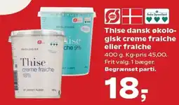 Kvickly THISE Dansk økolo- gisk creme fraiche eller fraiche tilbud